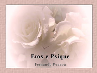 Eros e Psique Fernando Pessoa 