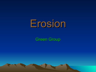 Erosion Green Group 