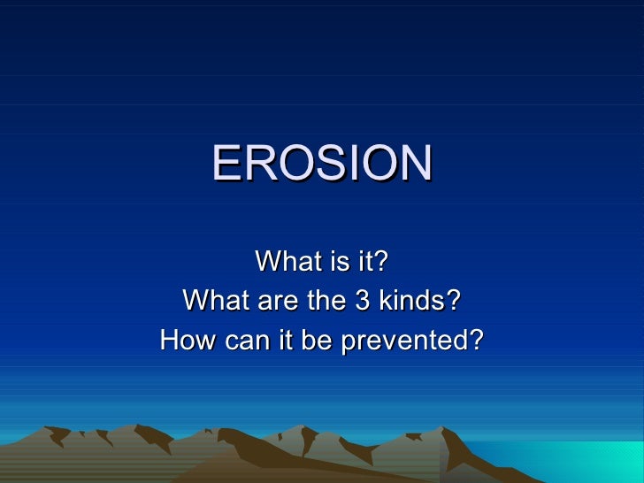 The 3 Types of Erosion