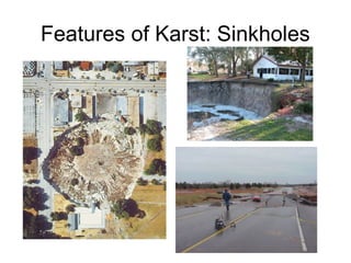 Features of Karst: Sinkholes
 