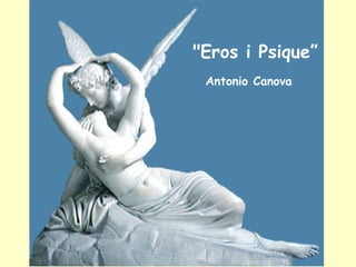 "Eros i Psique”
 Antonio Canova
 