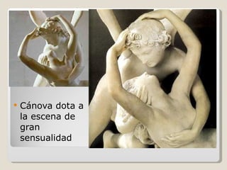 Cánova dota a la escena de gran sensualidad