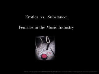 Erotica vs. Substance:
Females in the Music Industry
Photo Credit: <a href="http://www.ﬂickr.com/photos/21560098@N06/6152678302/">Nina Matthews Photography</a> via <a href="http://compﬁght.com">Compﬁght</a> <a href="http://creativecommons.org/licenses/by/2.0/">cc</a>
 