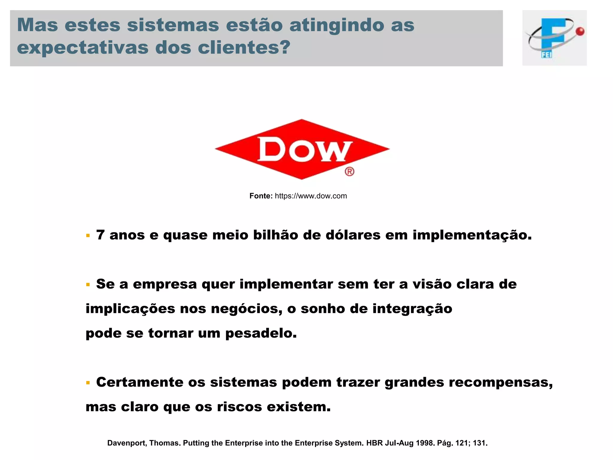 Armazenar, processar e organizar as informações geradas nos processos organizacionais, agregando e estabelecendo relações de informação entre todas as áreas de uma companhia.Compartilhar dados e uniformizar processos do negócio.
