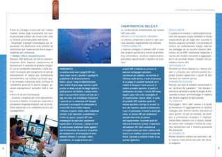 L’ENTERPRISE RESOURCE PLANNING




                                                                                                                                                                                                                                       D I G I T A L E
                                                                                                                                 CARATTERISTICHE DELL’E.R.P.
                        fronto tra i budget ricavi/costi ed i relativi                                                           Le caratteristiche fondamentali dei sistemi       MODULARITÀ
                        risultati, analisi degli scostamenti con nuo-                                                            ERP sono sette.                                   È suddiviso in moduli e sottomoduli funzio-
                        va previsione a finire dei ricavi e dei costi                                                            MODELLO DI BUSINESS UNITARIO                      nali che possono essere installati in modo
                        su modelli personalizzabili dall’utente                                                                  Lo schema comprende e descrive tutti i pro-       indipendente gli uni dagli altri, secondo le
                        - Riepiloghi impieghi manodopera per di-                                                                 cessi operativi implementati nel software.        diverse esigenze aziendali. Ciò permette di
                        pendente con distinzione orari ordinari da                                                               CONFIGURABILITÀ                                   evitare un cambiamento troppo radicale
                        straordinari per elaborazione buste paga e                                                               L’impresa configura il software ERP in base       nel passaggio da un vecchio sistema infor-
                        suddivise per commessa                                                                                   alle proprie specificità a livello di architet-   mativo ad un ERP, installando dapprima il




                                                                                                                                                                                                                                       I N N O V A Z I O N E
I N N O V A Z I O N E




                        • Modulo Ufficio Amministrazione                                                                         tura informatica, struttura organizzativa,        nucleo dei moduli essenziali e aggiungen-
                        Modulo ERP dedicato all’ufficio ammini-                                                                  procedure operazionali e obiettivi di busi-       do in un secondo tempo i moduli che po-
                        strazione delle imprese comprensivo di                                                                   ness.                                             trebbero essere utili.
                        funzioni per il controllo di gestione integra-                                                                                                             INTEGRABILITÀ
                        to con la contabilità industriale e delle fun-      PROBLEMATICA                                          progetti ERP si individua la presenza di         Permette un facile dialogo tra i diversi mo-
                        zioni necessarie allo svolgimento di tutti gli      La casistica rivela come i progetti ERP non           numerosi sottogruppi realizzativi,               duli e consente una comunicazione tra i
                        adempimenti di natura più strettamente              siano sempre riusciti a garantire i guadagni di       specializzati per ambiente, con metriche di      propri moduli applicativi e quelli di altri
                        amministrativi, sia civilistici sia fiscali, qua-   produttività e di efficienza promessi.                efficienza molto diverse, e anche la presenza    fornitori e/o costruiti ad hoc.
                        li ad esempio redazione delle scritture di          Inoltre, spesso i tempi di implementazione            di un gruppo di consulenti funzionali con il     PARAMETRIZZAZIONE
                        contabilità generale in partita doppia, ge-         sono risultati di gran lunga superiori a quelli       compito di disegnare i nuovi processi, le        Prevede una serie di variabili memorizzate in
                        stione adempimenti periodici IVA e così             previsti, in alcuni casi più che doppi rispetto a     relative procedure operative, di gestire il      un “archivio dei parametri”, che attivano i
                        via.                                                quelli promessi dai fornitori. Il primo motivo        cambiamento nel tempo. I sistemi ERP hanno       blocchi di istruzioni in grado di erogare le fun-
                        Elenco di alcune funzionalità:                      delle errate previsioni consiste nel fatto che a      impatto anche sulle scelte tecnologiche di       zionalità richieste, permettendogli di adattarsi
                        - Gestione completa del ciclo documenta-            oggi non esiste una metodologia riconosciuta          un’organizzazione. Spesso, infatti, la scelta    alle diverse esigenze di ogni azienda.
                        le passivo (fatture ricevute per materiali e        e generale per la valutazione dell’impegno            del prodotto ERP condiziona quella del           FLESSIBILITÀ
                        prestazioni d’opera) integrato con la conta-        necessario a un progetto di realizzazione di          sistema operativo o del tipo di serventi, in     Può leggere “oltre i dati” ovvero è in grado
                        bilità industriale e la contabilità tecnica dei     sistemi ERP. Diversi fattori riducono                 base alle rispettive capacità di ottimizzarne    di monitorare il raggiungimento di obiettivi
                        subappaltatori.                                                                                                                                            strategici ben definiti tramite indicatori di
D I G I T A L E




                                                                            l’efficacia, in questo settore, delle tradizionali    l’uso o le prestazioni. In maniera ancora più
                                                                            metriche: il più importante, probabilmente, è         critica, un sistema ERP può condizionare         vario genere. Se per un’azienda, ad esem-
                                                                            il fatto che spesso i progetti ERP sono               decisioni sulla scelta dei partner               pio, è considerato strategico il migliora-
                                                                            accompagnati da importanti cambiamenti                dell’organizzazione, favorendo quelli che        mento delle relazioni con il cliente, potreb-
                                                                            organizzativi e di processo, e dunque ai costi        utilizzino il medesimo sistema. L’importanza     be essere utile collegare l’analisi di custo-
                                                                            di realizzazione tradizionali vanno aggiunti i        dell’ambiente ERP come ecosistema di             mer satisfaction con il sistema premiante
                                                                            costi di innovazione dei processi, di gestione        un’organizzazione può essere valutata nella      del personale.
                                                                            del cambiamento e di introduzione di nuovi            misura in cui modifica i processi manageriali    ACCESSIBILITÀ
                                                                            ambienti software e tecnologici. Inoltre,             interni, riuscendo a orientarli tramite la sua   Rende semplice estrarre ed utilizzare i da-
                                                                            normalmente, nei gruppi di lavoro per i               gestione applicativa.                            ti, espressi nella forma più utile alle diver-
                                                                                                                                                                                   se esigenze.

6                                                                                                                                                                                                                                                   7
 