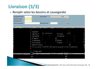  Remplir selon les besoins et sauvegarder
Fatima-Zahra BELOUADHA . ERP. 3ème année Filière Génie Informatique, EMI 98
 