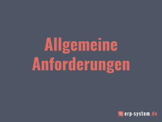 Allgemeine
Anforderungen
 