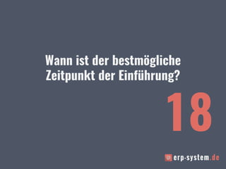 Wann ist der bestmögliche
Zeitpunkt der Einführung?
18
 