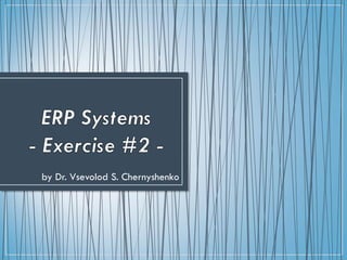 by Dr. Vsevolod S. Chernyshenko
 