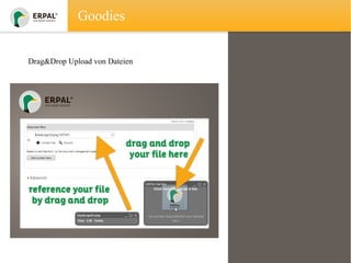 Goodies
Drag&Drop Upload von Dateien

 