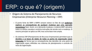 ERP: o que é? (origem)
 