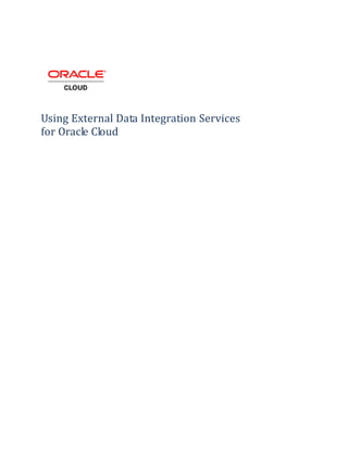 Using External Data Integration Services
for Oracle Cloud
 