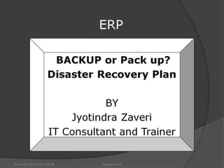Backup or Pack up - Disaster Recovery Plan - Importance of Backup