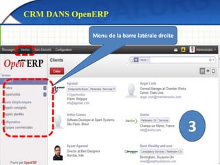 CRM DANS OpenERP 
Menu de la barre latérale droite 
3 
 