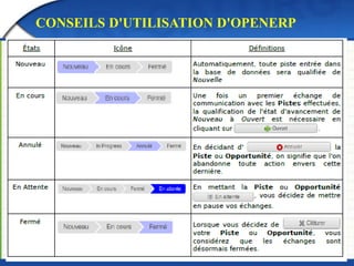 CONSEILS D'UTILISATION D'OPENERP 
 