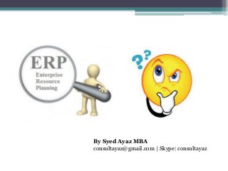 By Syed Ayaz MBA
consultayaz@gmail.com | Skype: consultayaz
 