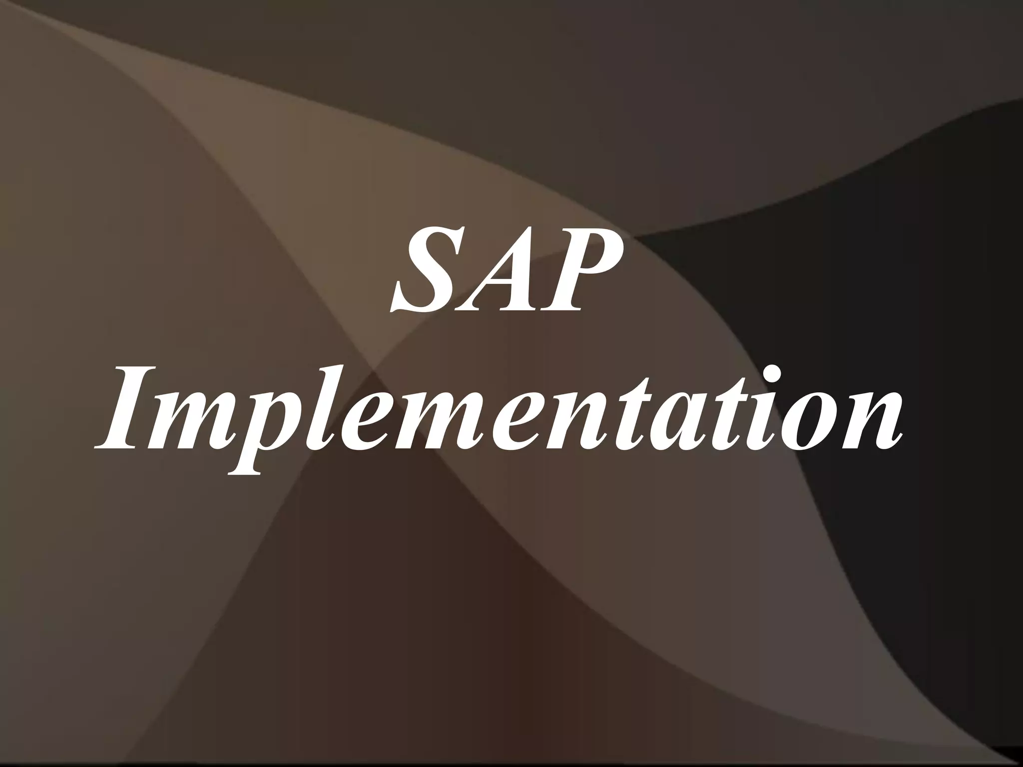 SAP
Implementation
 