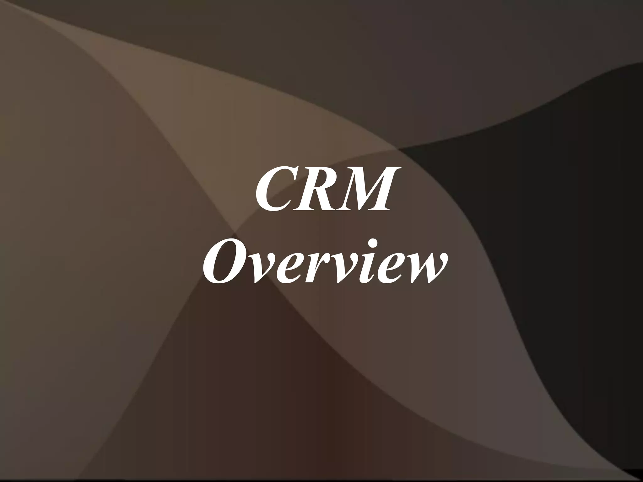 CRM
Overview
 