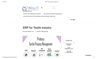 7/17/2018 ERP for Textile industry | Pridesys IT Ltd
http://pridesys.com/erp-for-textile-industry/ 1/6
(http://pridesys.com)
InfoZone (http://pridesys.com/infozone) App Store (http://pridesys.com/app-store)
How can we help you? (http://pridesys.com/have-someone-contact-me)
Menu 
ERP for Textile industry
Home (http://pridesys.com) ⁄ ERP for Textile industry
Contact Us
PRIDESYS IT
LIMITED
Email:
info@pridesys.com
Call: +88
01550000003-8

Translate »
 