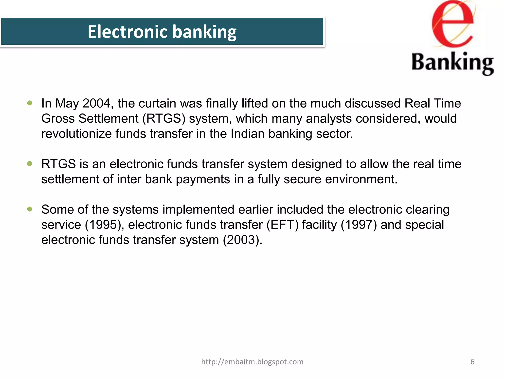 The entry of private players combined with new RBI guidelines forced nationalized banks to redefine their core banking strategy. And technology was central to this change.3http://embaitm.blogspot.com