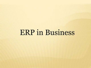 ERP in Business
 