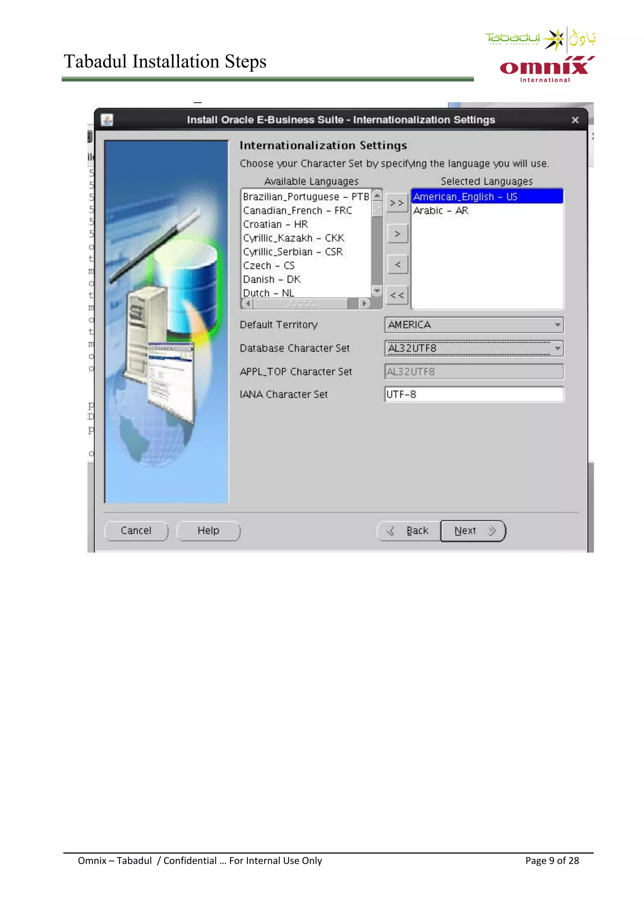Tabadul Installation Steps
Omnix – Tabadul / Confidential … For Internal Use Only Page 9 of 28
 