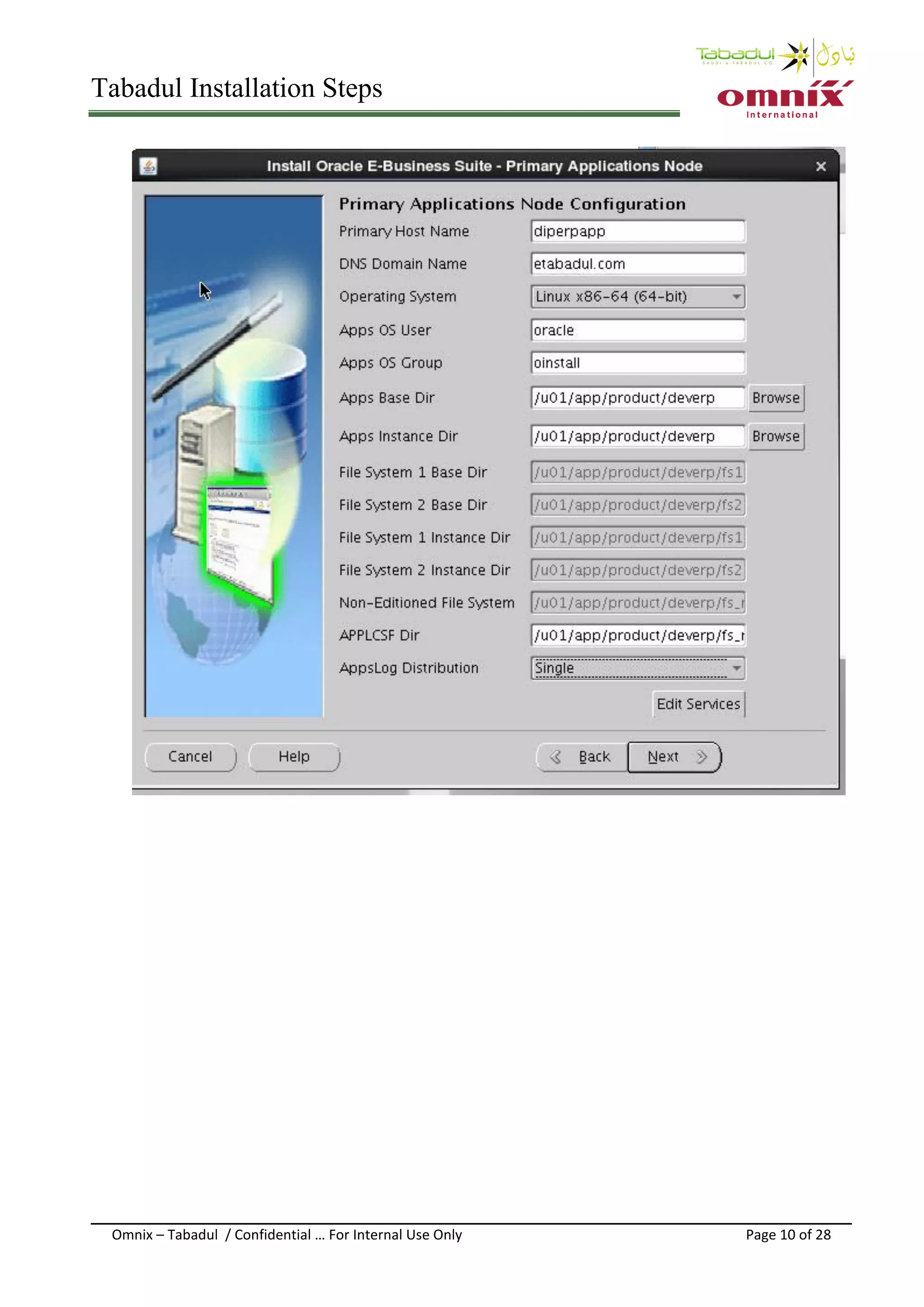 Tabadul Installation Steps
Omnix – Tabadul / Confidential … For Internal Use Only Page 10 of 28
 