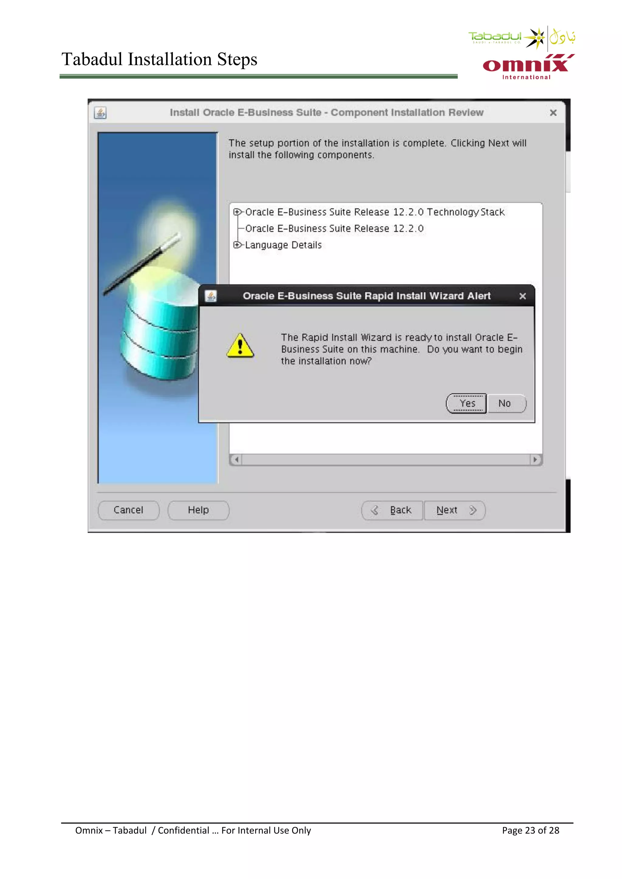 Tabadul Installation Steps
Omnix – Tabadul / Confidential … For Internal Use Only Page 23 of 28
 