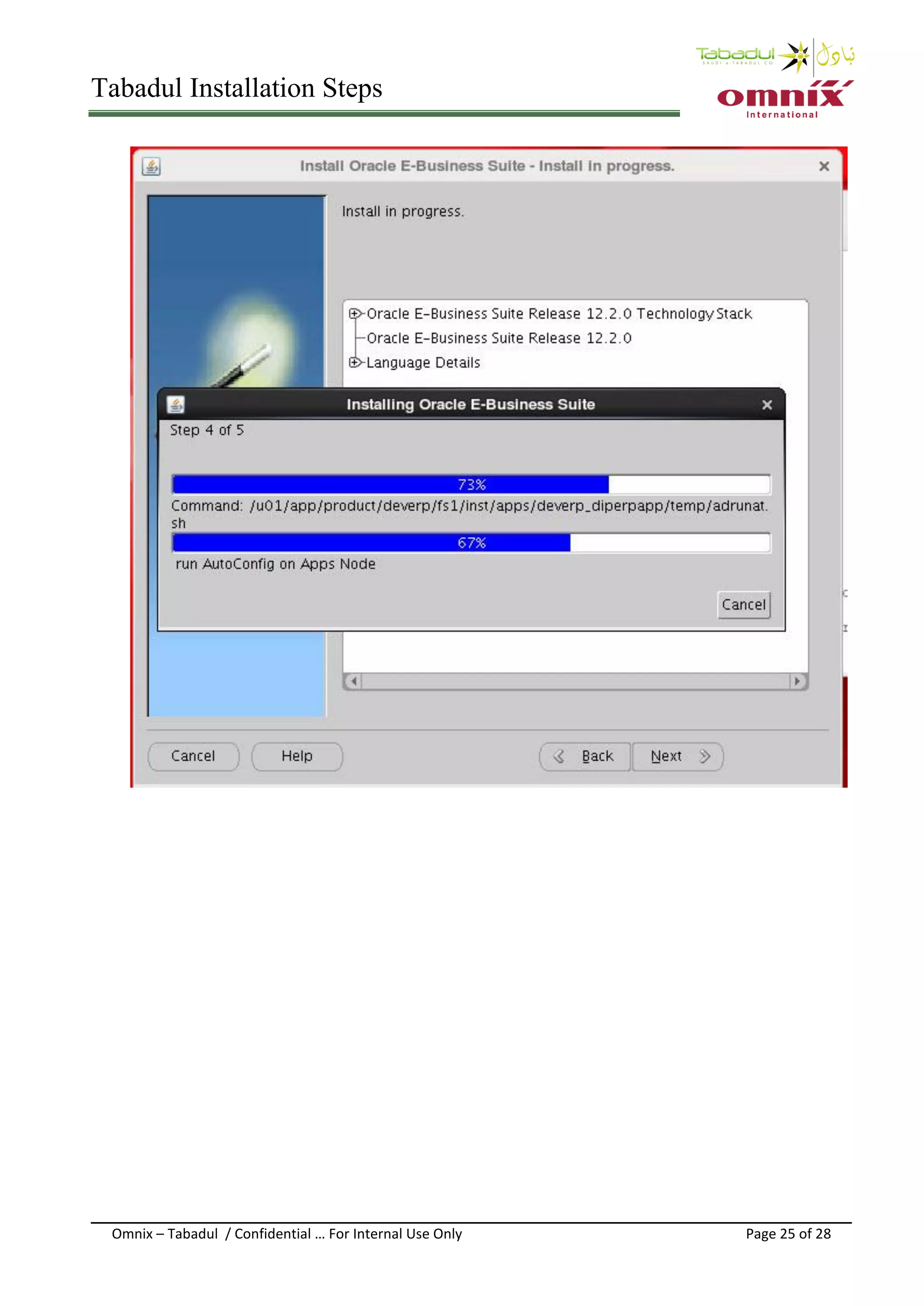 Tabadul Installation Steps
Omnix – Tabadul / Confidential … For Internal Use Only Page 25 of 28
 