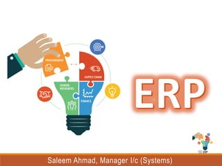 Saleem Ahmad, Manager I/c (Systems)
 
