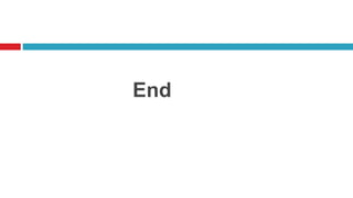 End
 