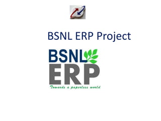 BSNL ERP Project
 