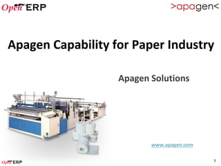 Apagen Capability for Paper Industry

                   Apagen Solutions




                          www.apagen.com

                                           1
 
