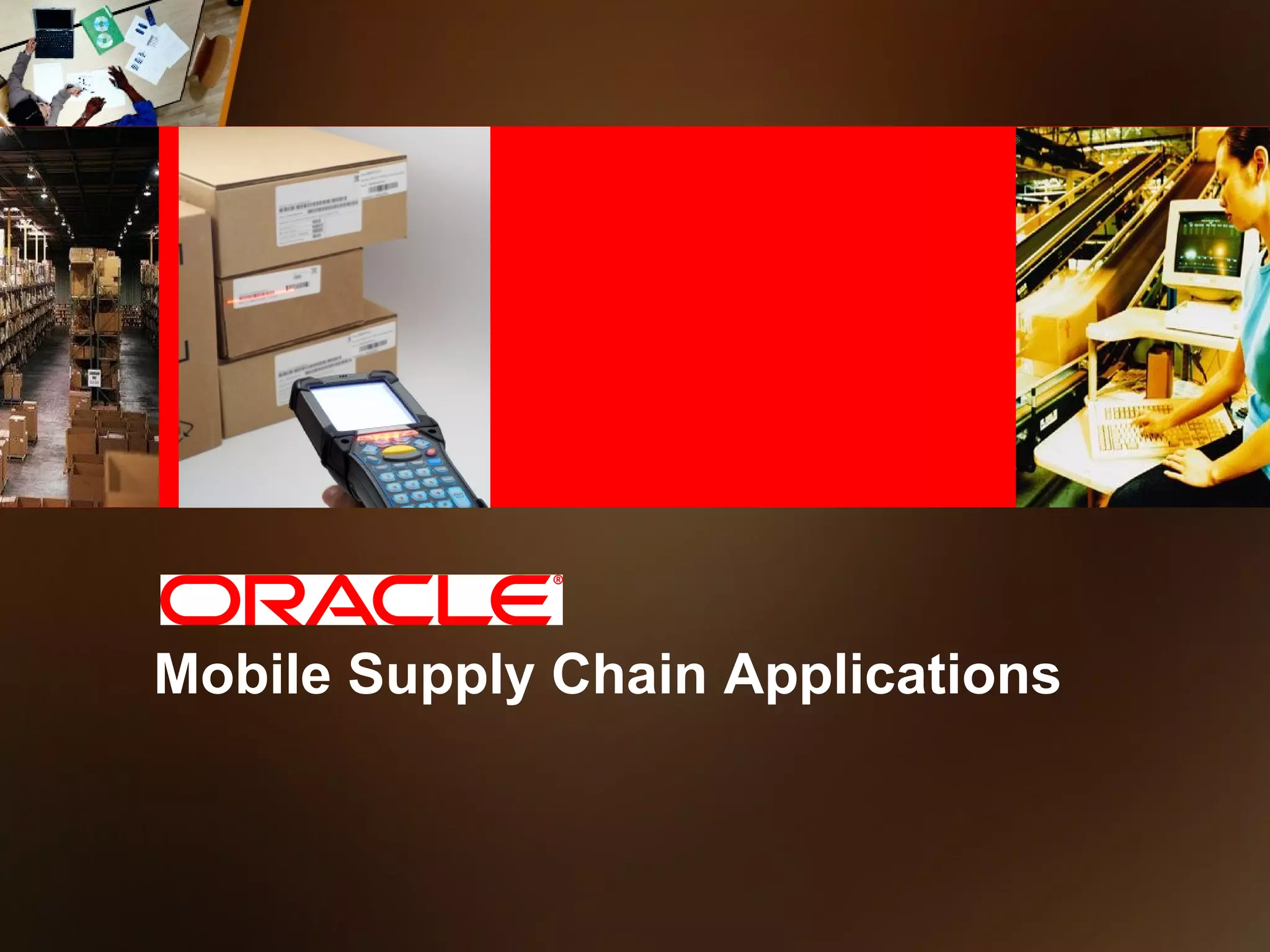 Mobile Supply Chain Applications
 