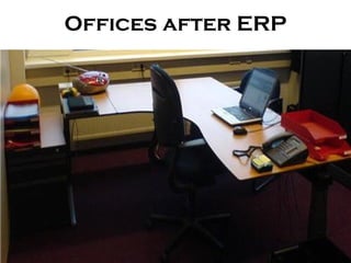 Offices after ERP
 