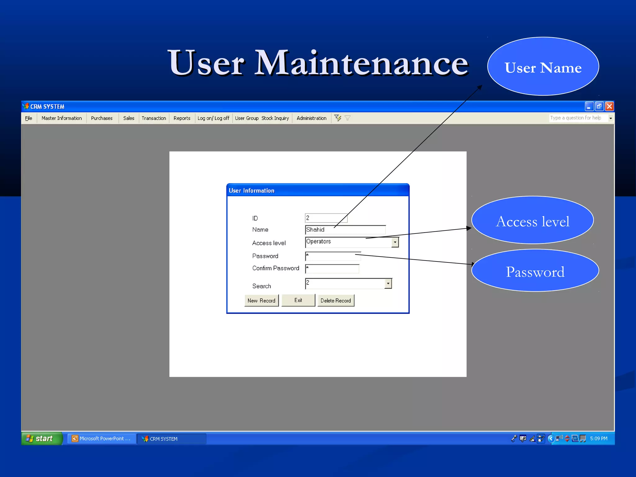 User Maintenance    User Name




                   Access level


                    Password
 