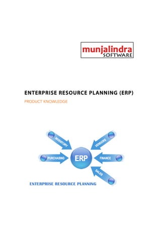 ENTERPRISE RESOURCE PLANNING (ERP)
PRODUCT KNOWLEDGE
 