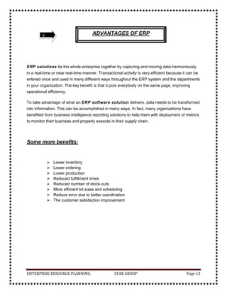 Significant reductions in inventory, procurement, distribution and manufacturing costs have been seen.
