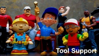 Tool SupportFlickr/JDHancock
 