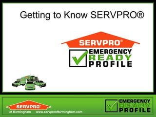 Getting to Know SERVPRO® 