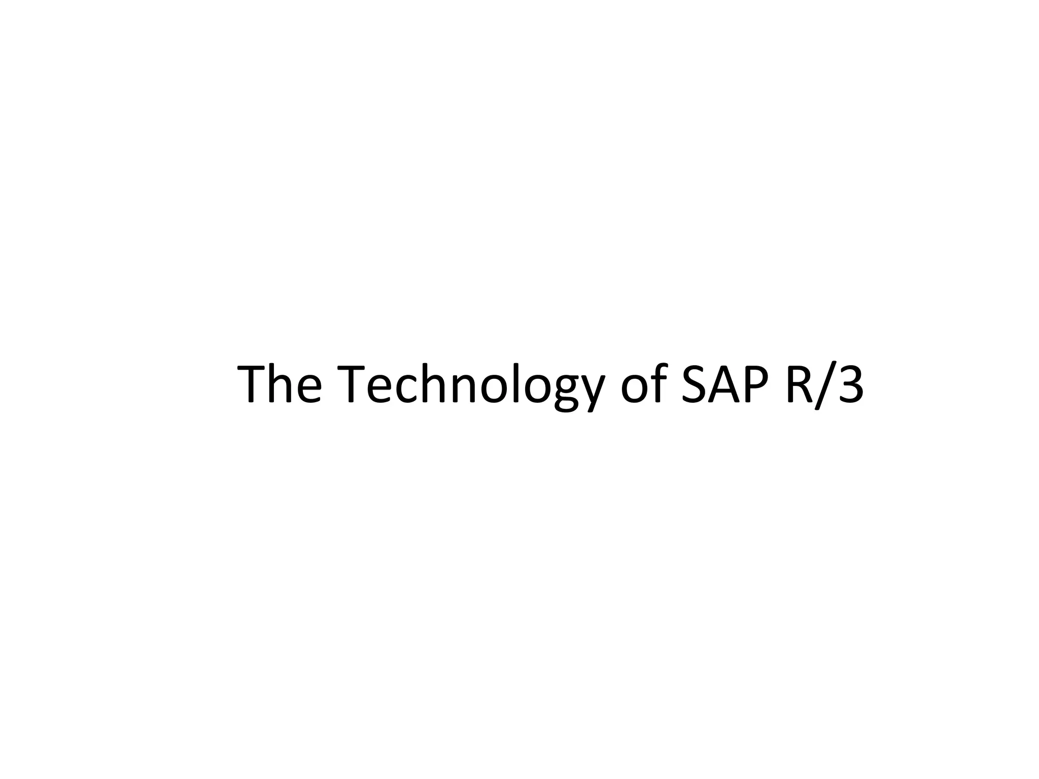 The Technology of SAP R/3 