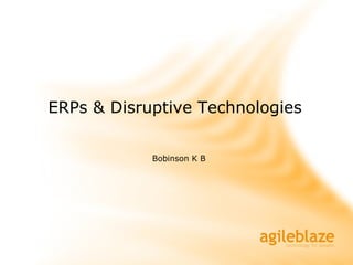 ERPs & Disruptive Technologies Bobinson K B 