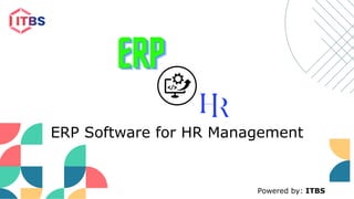 ERP Software for HR Management
ERP
ERP
ERP
Powered by: ITBS
 