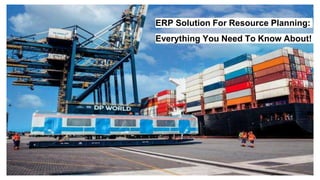 ERP Solution For Resource Planning:
Everything You Need To Know About!
 