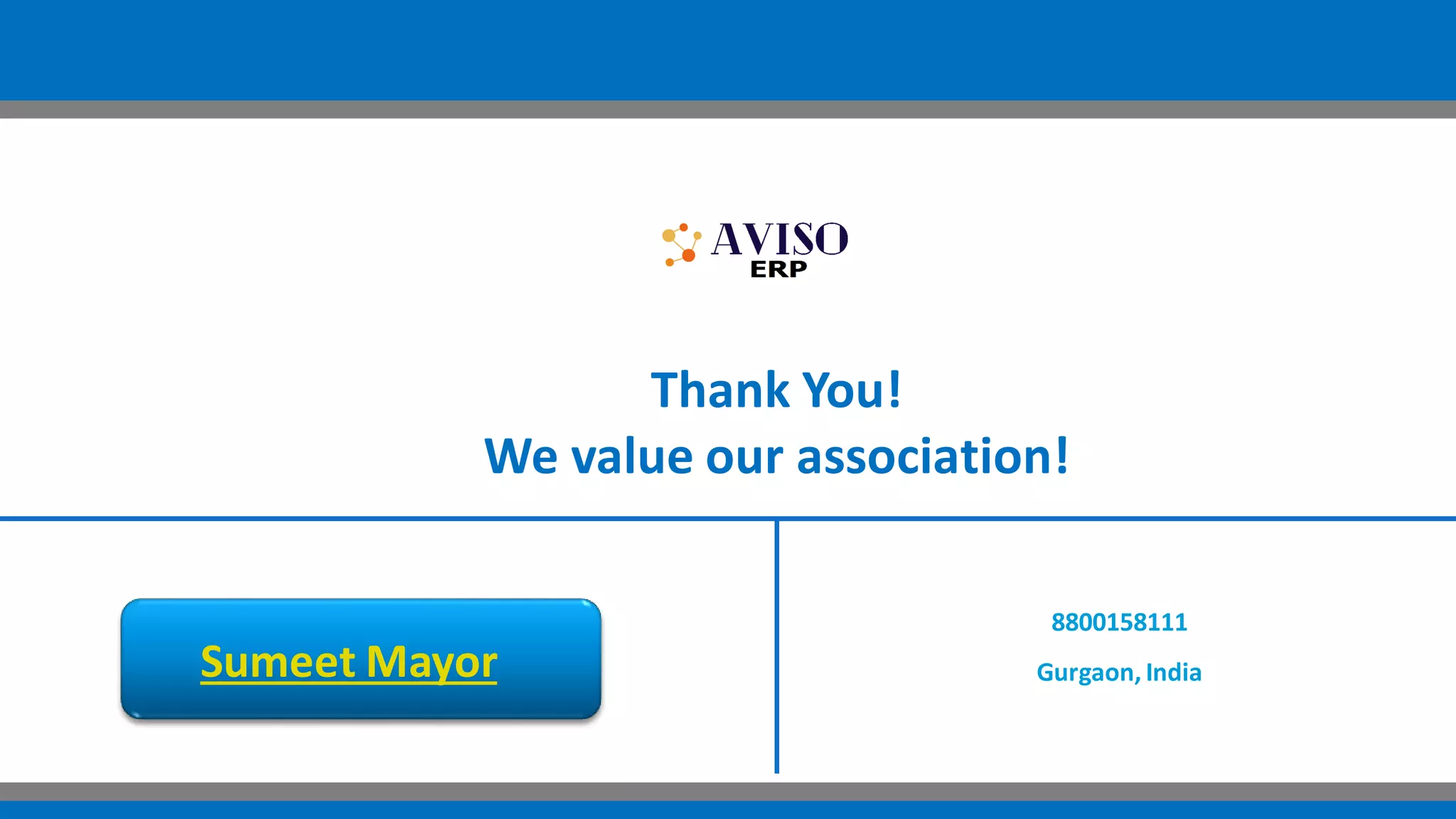 Sumeet Mayor
Thank You!
We value our association!
8800158111
Gurgaon, India
 