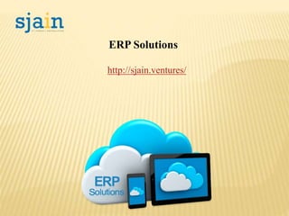 ERP Solutions
http://sjain.ventures/
 