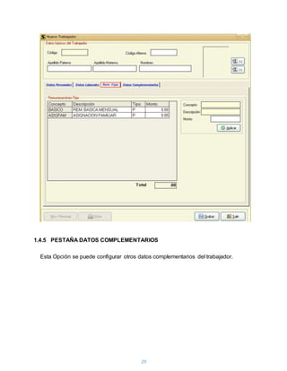 29
1.4.5 PESTAÑA DATOS COMPLEMENTARIOS
Esta Opción se puede configurar otros datos complementarios del trabajador.
 