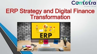 ERP Strategy and Digital Finance
Transformation
 