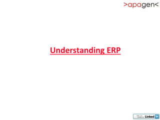 Understanding ERP
 