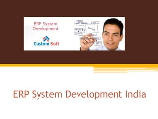 ERP System Development India
 